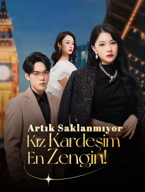 Artık Saklanmıyor—Kız Kardeşim En Zengin!