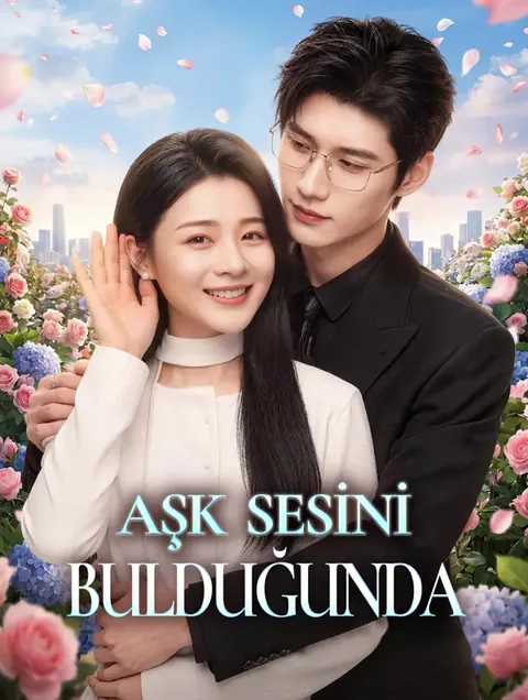 AŞK SESİNİ BULDUĞUNDA