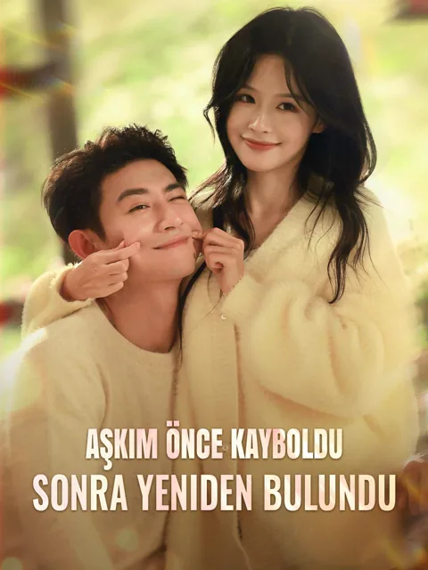 Aşkım Önce Kayboldu Sonra Yeniden Bulundu