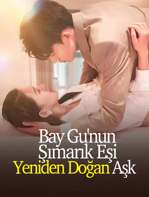 Bay Gu'nun Şımarık Eşi: Yeniden Doğan Aşk