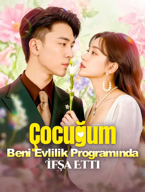 Çocuğum Beni Evlilik Programında İfşa Etti