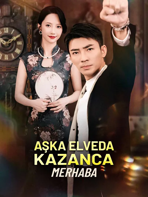 [Dublajlı] AŞKA ELVEDA ：KAZANCA MERHABA