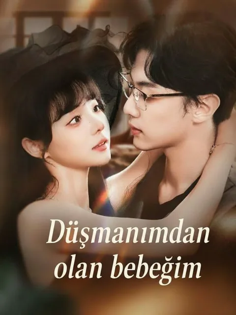 Düşmanımdan olan bebeğim