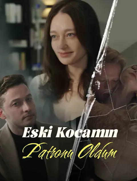 Eski Kocamın Patronu Oldum