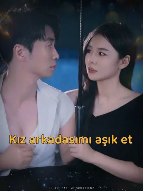 Kız arkadaşımı aşık et