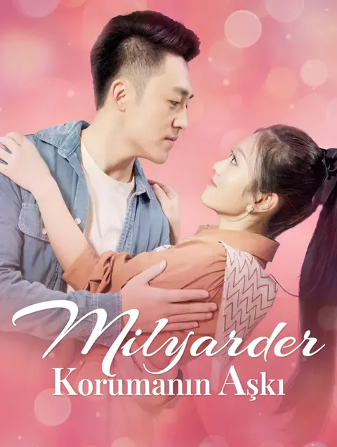 Milyarder Korumanın Aşkı