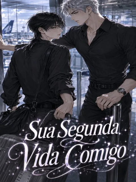 Sua Segunda Vida Comigo