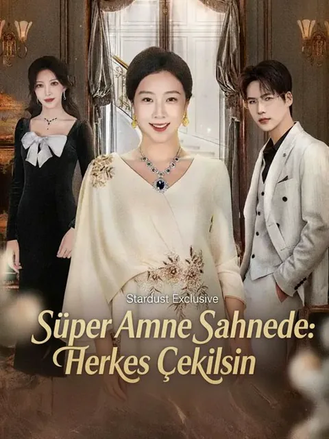 Süper Anne Sahnede: Herkes Çekilsin