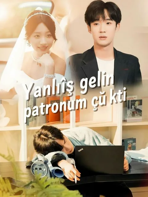Yanlış gelin patronum çıktı