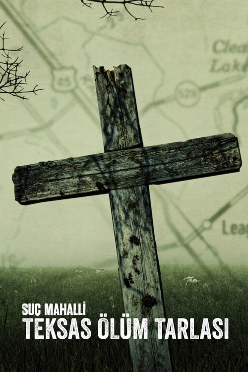 Suç Mahalli: Teksas Ölüm Tarlası